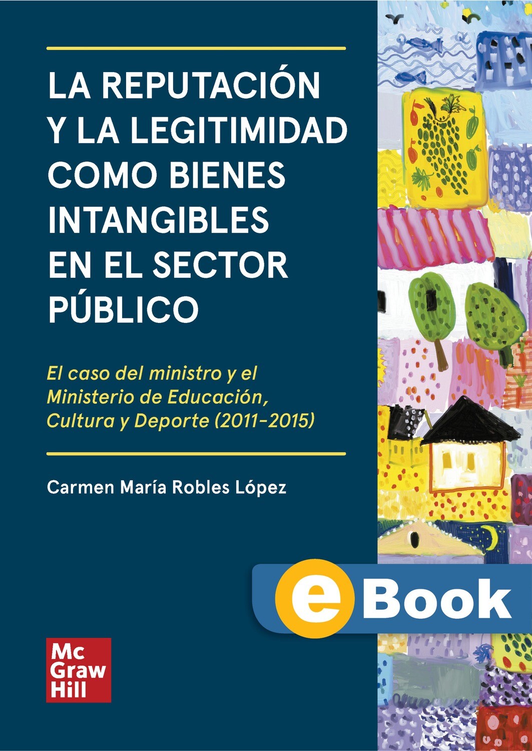 La reputación y la legitimidad como bienes intangibles en el sector público (eBook)