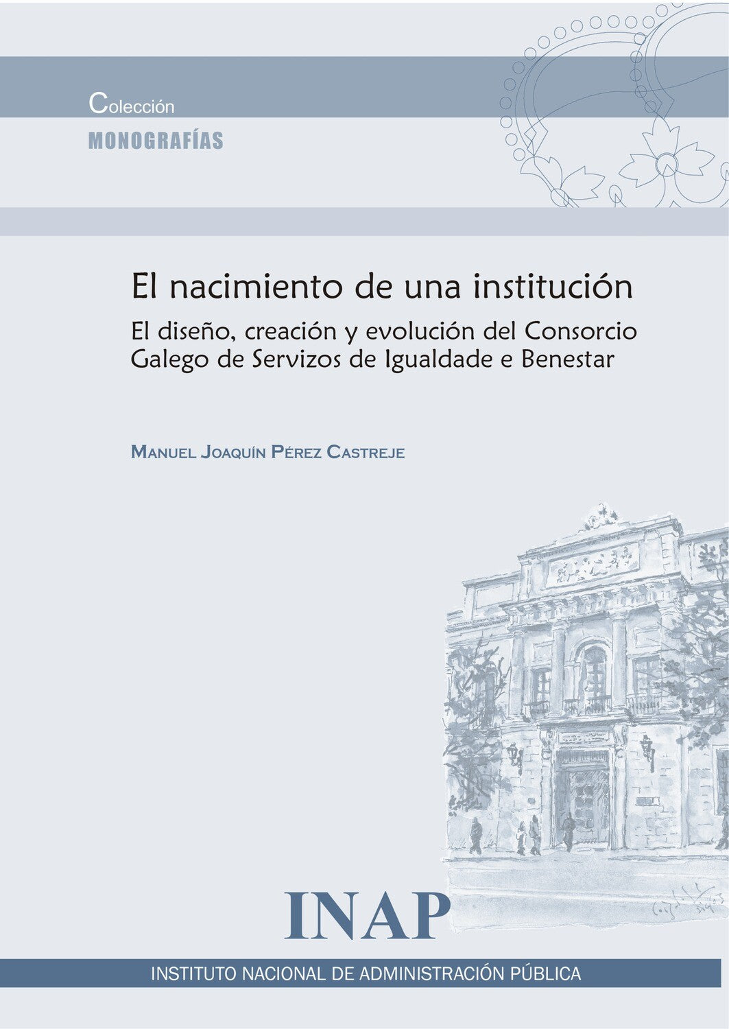 El nacimiento de una Institución