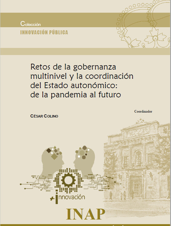 Retos de la gobernanza multinivel y la coordinación del Estado autonómico: de la pandemia al futuro
