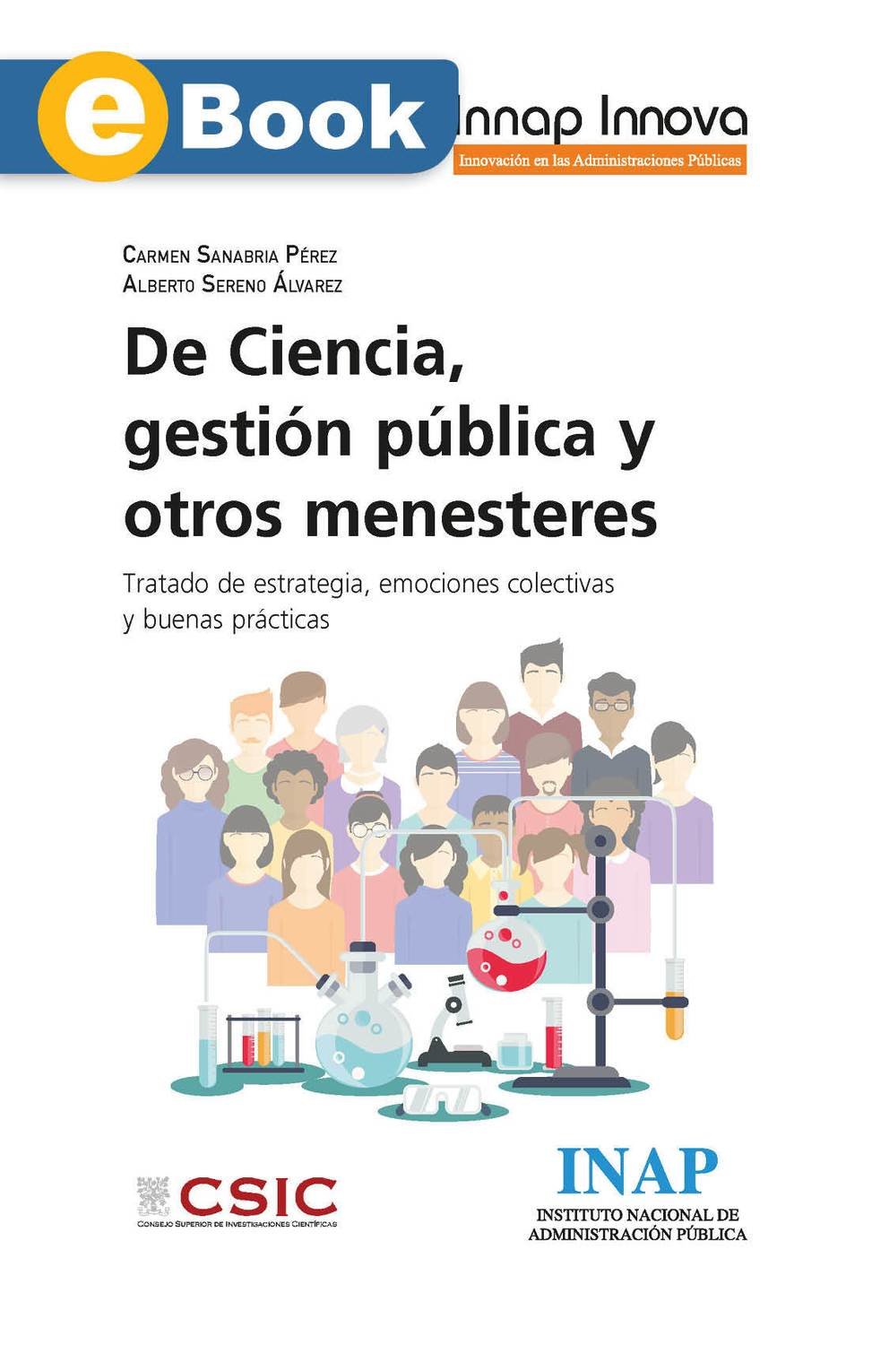 De Ciencia, gestión pública y otros menesteres. Tratado de estrategia, emociones colectivas y buenas prácticas (eBook)