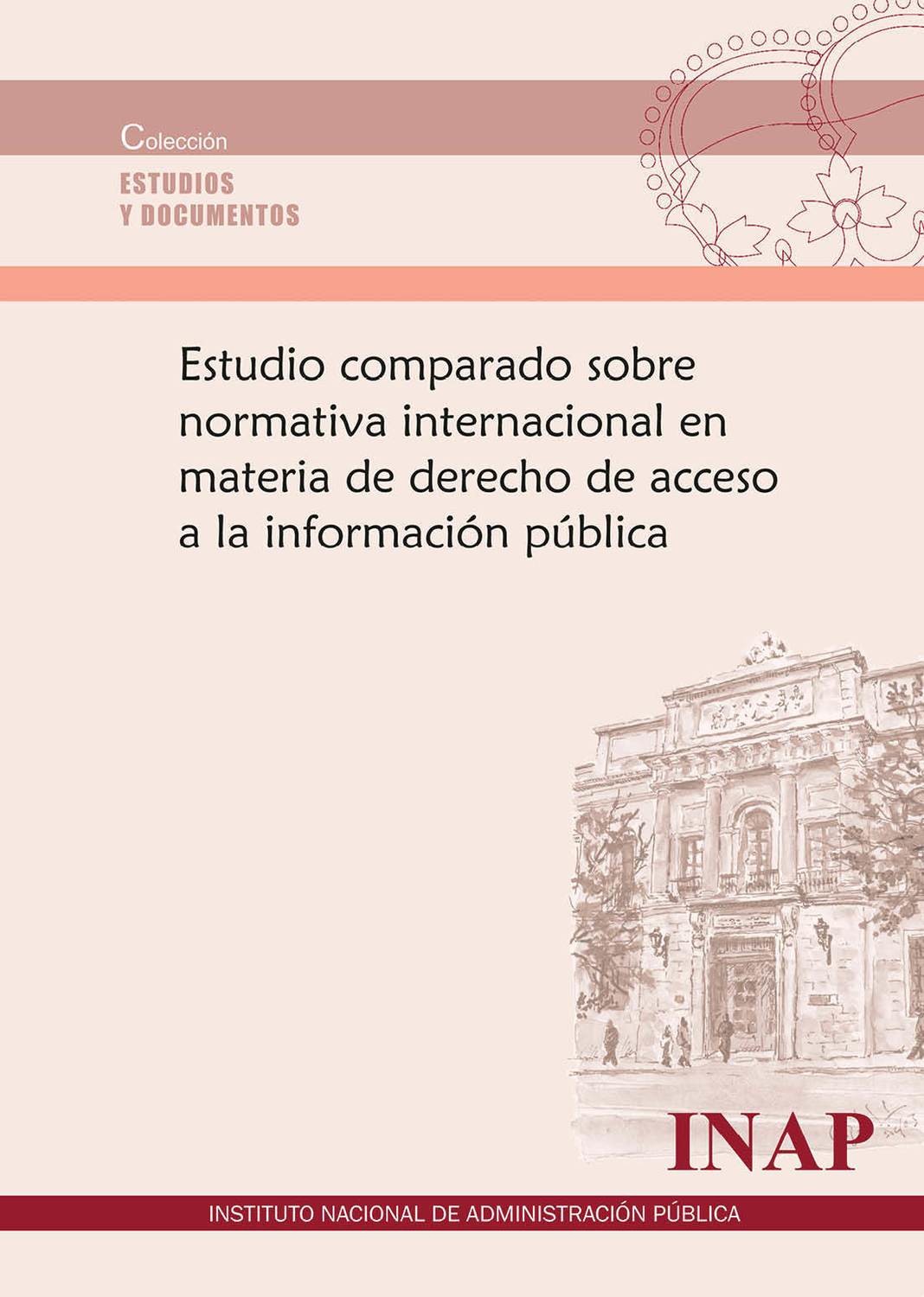 Estudio comparado sobre normativa internacional en materia de derecho de acceso a la información pública