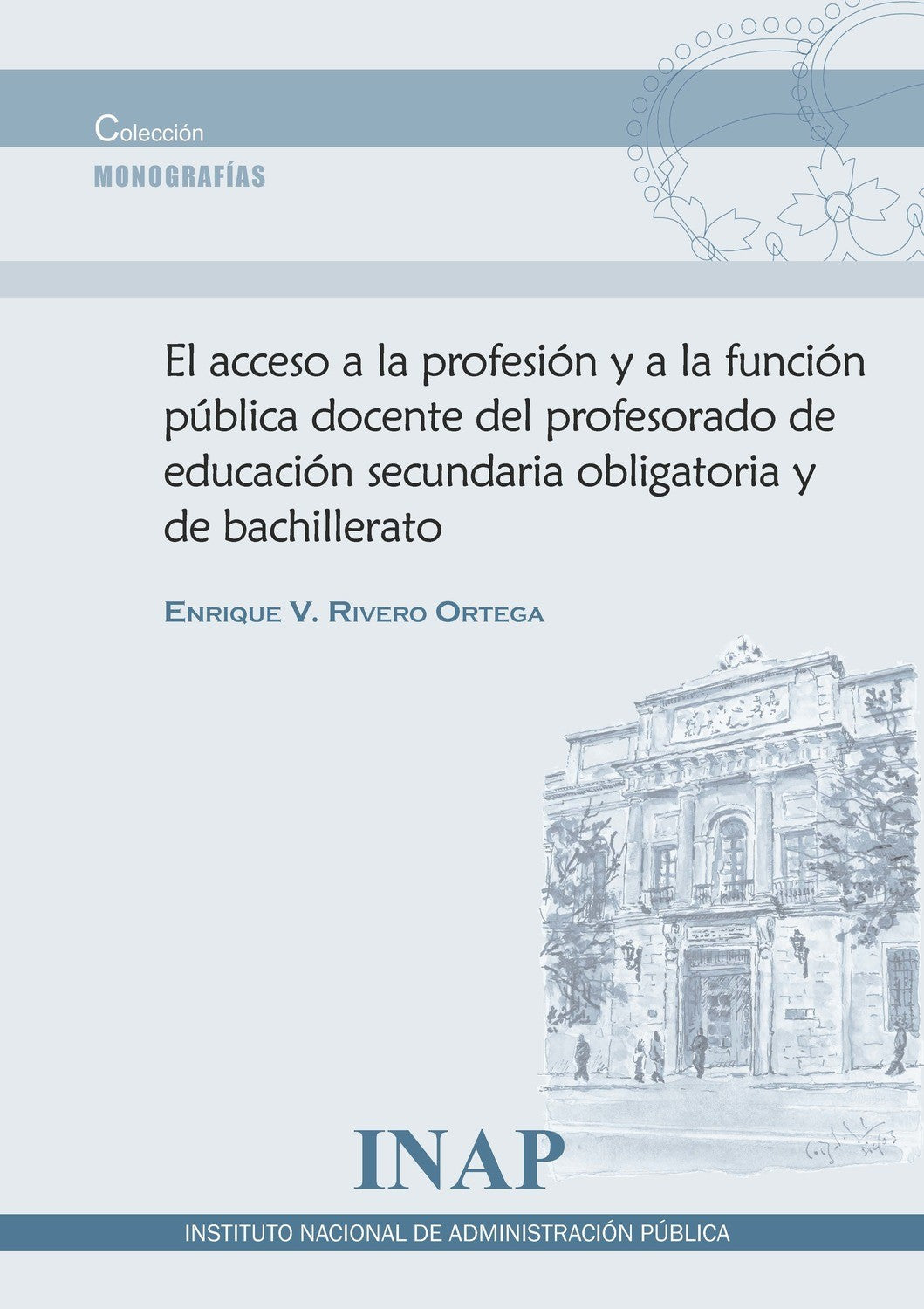 El acceso a la profesión y a la función pública docente del profesorado de educación secundaria obligatoria y de bachillerato