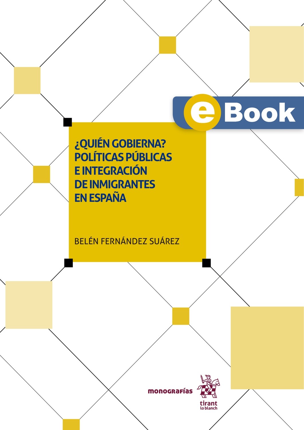 ¿Quién gobierna? Políticas públicas e integración de inmigrantes en España (eBook)