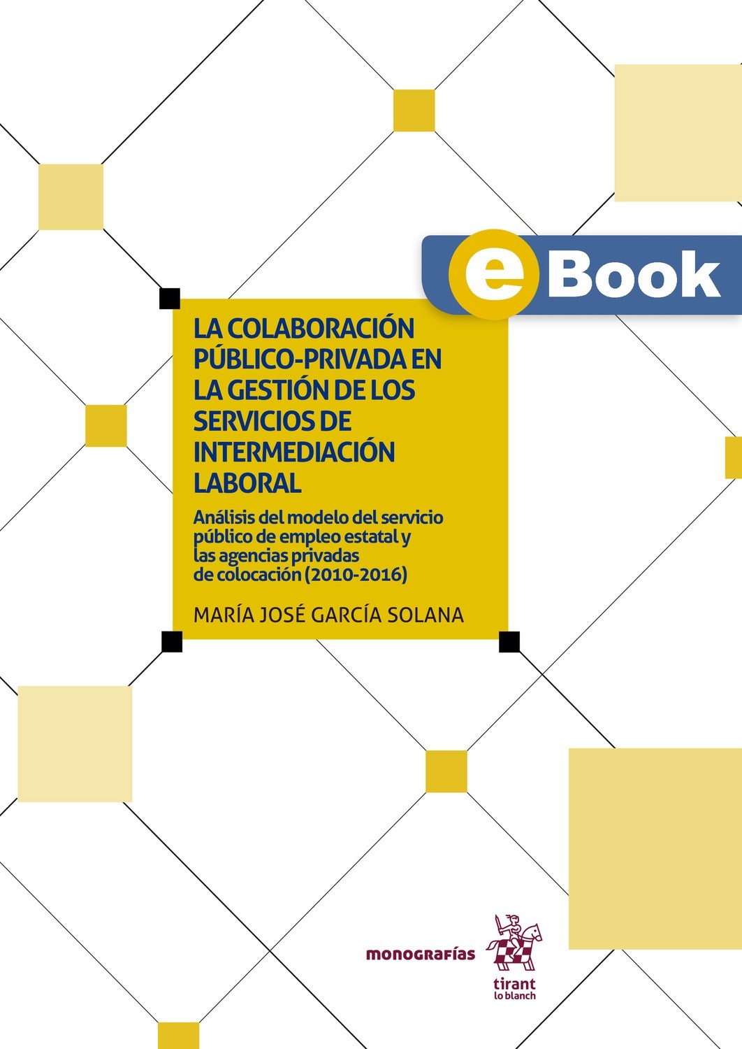 La colaboración público-privada en la gestión de los servicios de intermediación laboral (eBook)