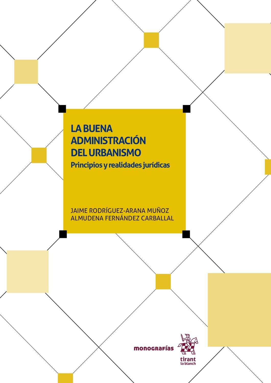La buena administración del urbanismo: Principios y realidades jurídicas