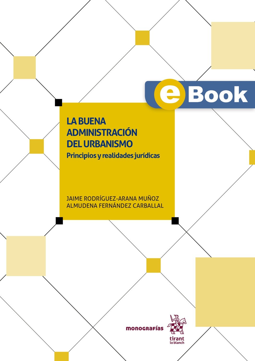 La buena administración del urbanismo: Principios y realidades jurídicas (eBook)