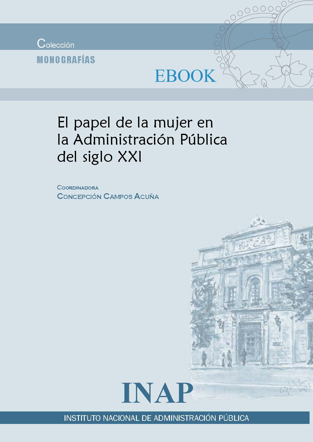 El papel de la mujer en la Administración Pública del siglo XXI (eBook)