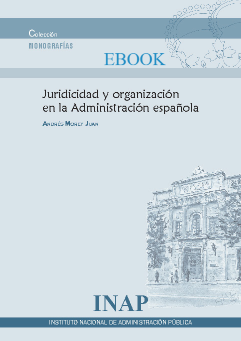 Juridicidad y organización en la administración española (eBook)
