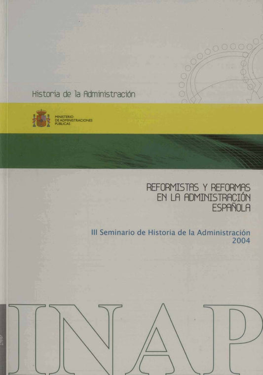 Reformistas y reformas en la Administración Española (eBook)