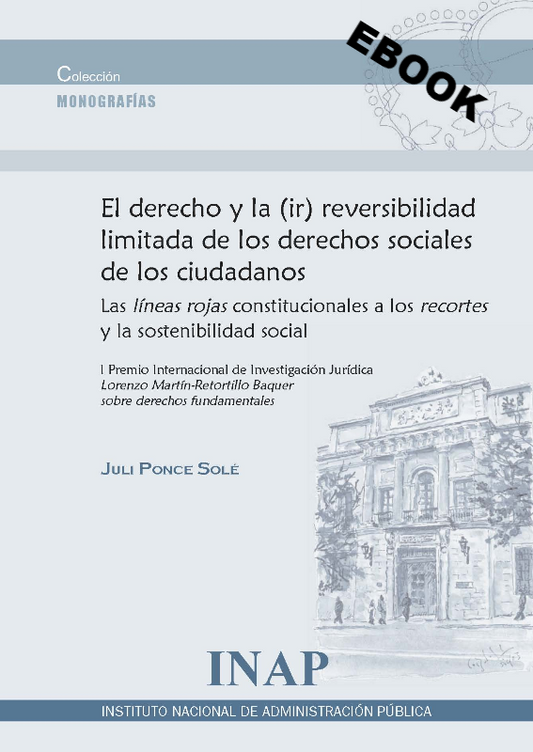 El Derecho y la (ir)reversibilidad limitada de los derechos sociales de los ciudadanos (eBook)