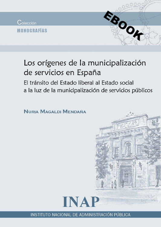 Los orígenes de la municipalización de servicios en España (eBook)