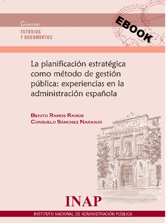 La planificación estratégica como método de gestión pública: experiencias en la administración española (eBook)