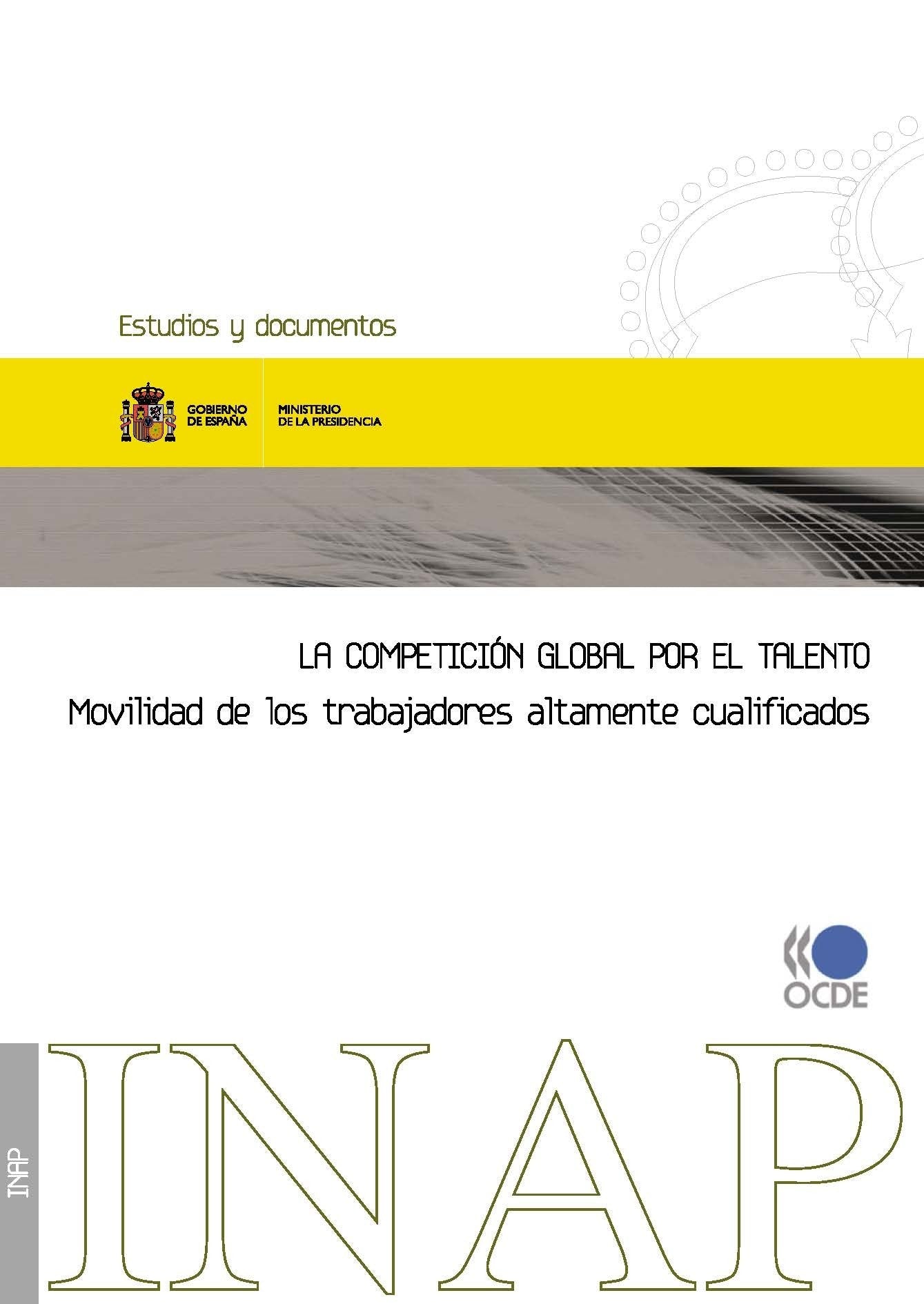 La competición global por el talento. Movilidad de los trabajadores altamente cualificados