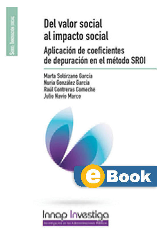 Del valor social al impacto social: Aplicación de coeficientes de depuración en el método SROI (eBook)