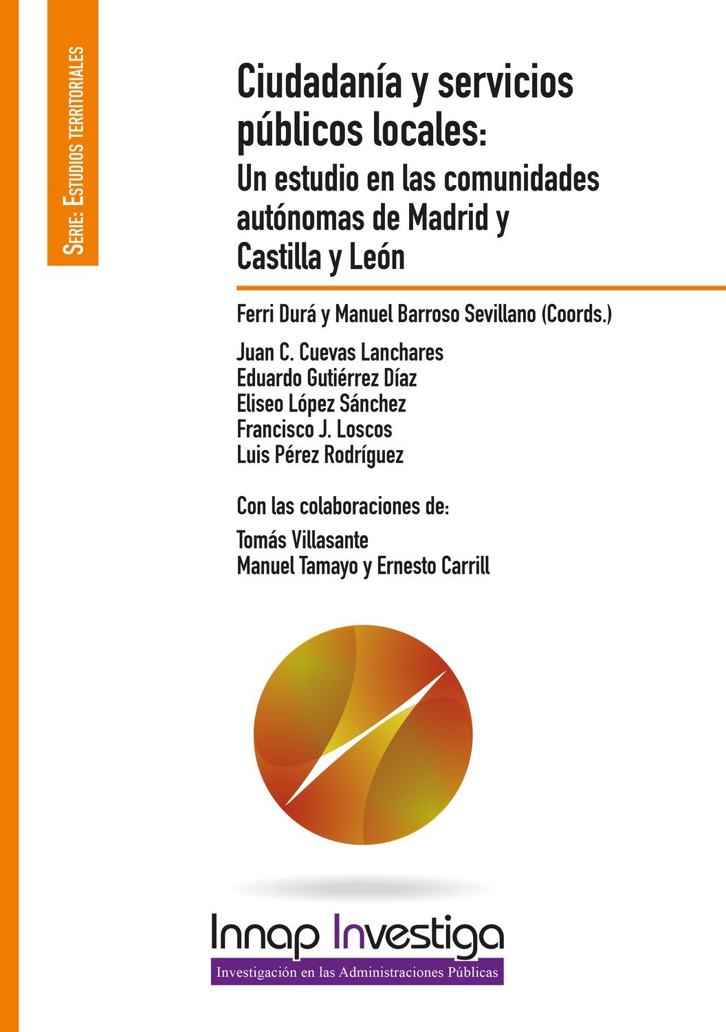 Ciudadanía y servicios públicos locales: Un estudio en las comunidades autónomas de Madrid y Castilla y León