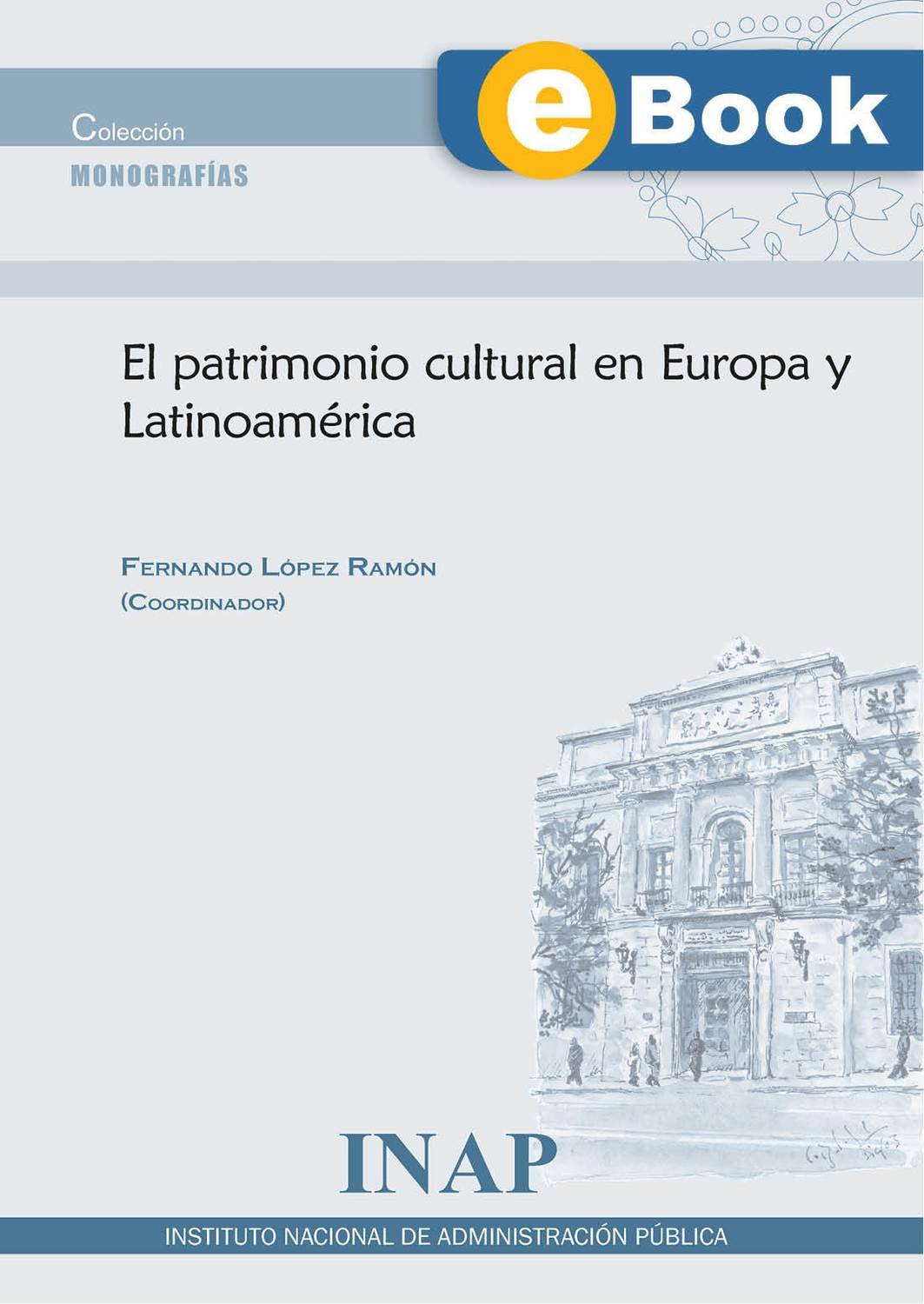 El patrimonio cultural en Europa y Latinoamérica (eBook)