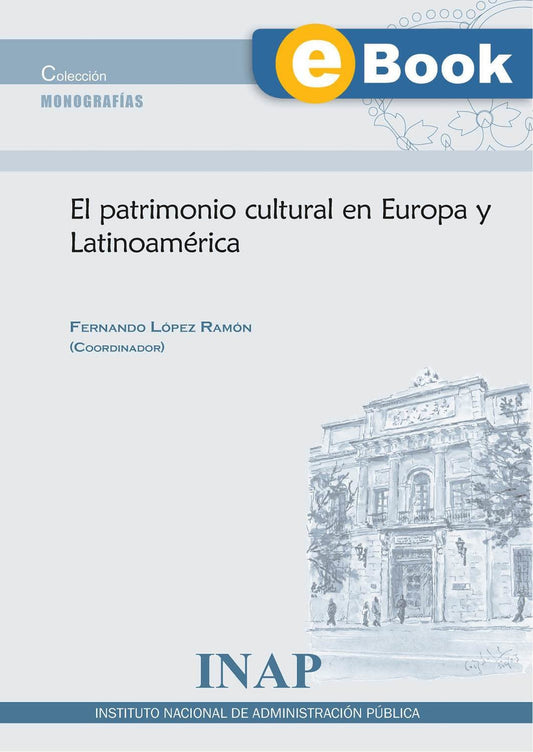El patrimonio cultural en Europa y Latinoamérica (eBook)