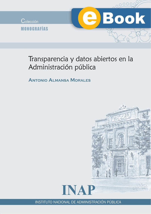 Transparencia y datos abiertos en la Administración pública (eBook)