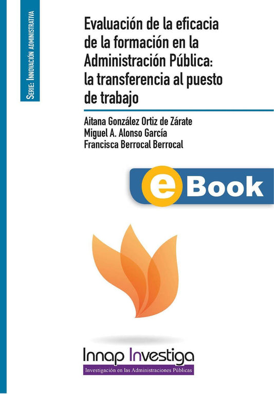 Evaluación de la eficacia de la formación en la administración pública: la transferencia al puesto de trabajo (eBook)
