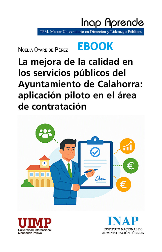 LA MEJORA DE LA CALIDAD EN LOS SERVICIOS PÚBLICOS DEL AYUNTAMIENTO DE CALAHORRA: APLICACIÓN PILOTO EN EL ÁREA DE CONTRATACIÓN (EBOOK)