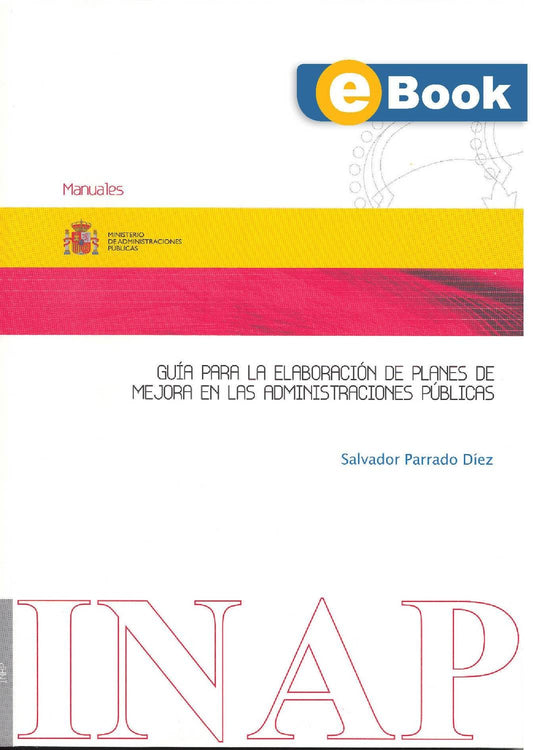 Guía para la elaboración de planes de mejora en las Administraciones Públicas (eBook)