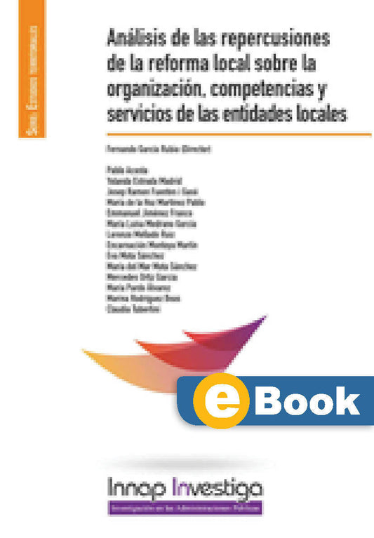 Análisis de las repercusiones de la reforma local sobre la organización, competencias y servicios de las entidades locales (eBook)
