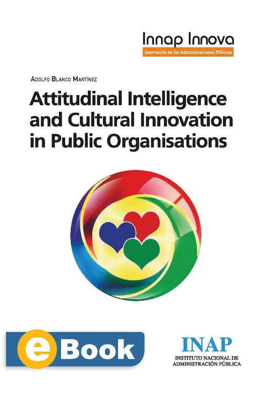 Attitudinal Intelligence and Cultural Innovation in Public Organisations (eBook)