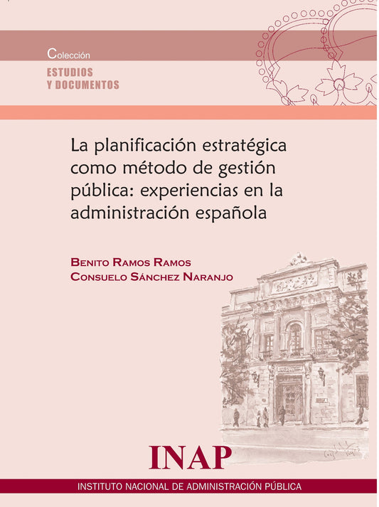 La planificación estratégica como método de gestión pública: experiencias en la administración española