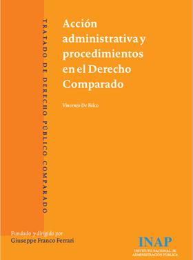 Acción administrativa y procedimientos en el Derecho Comparado